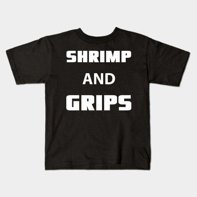 shrimp and grips - jiu-jitsu Kids T-Shirt by fighterswin